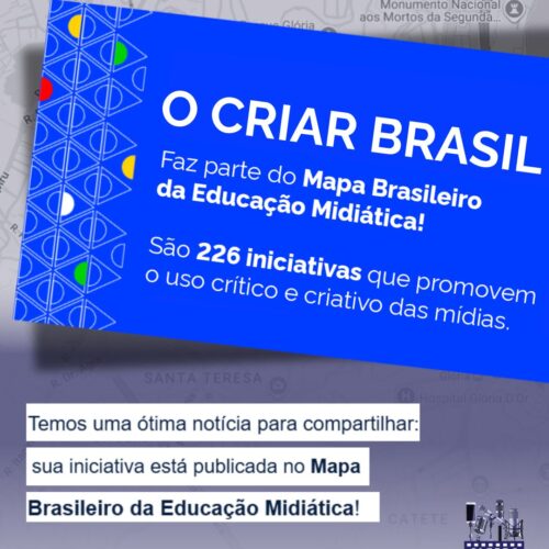 Estamos no Mapa Brasileiro da Educação Midiática!!!